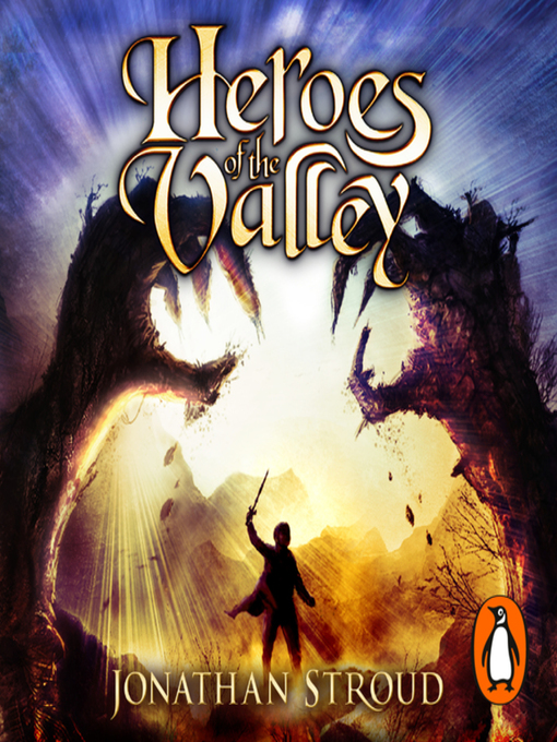 Title details for Heroes of the Valley by Jonathan Stroud - Available